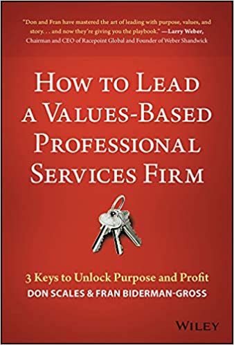 How to Lead a Values-Based Professional Services Firm: 3 Keys to Unlock Purpose and Profit - Epub + Converted Pdf